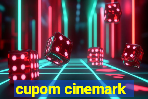 cupom cinemark